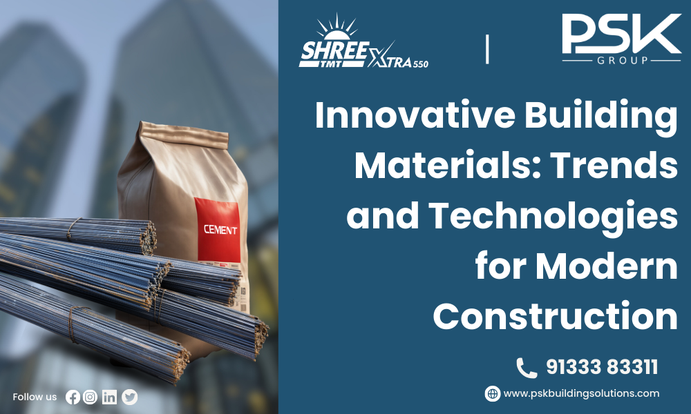 Innovative Building Materials: Trends & Technologies for Modern Construction